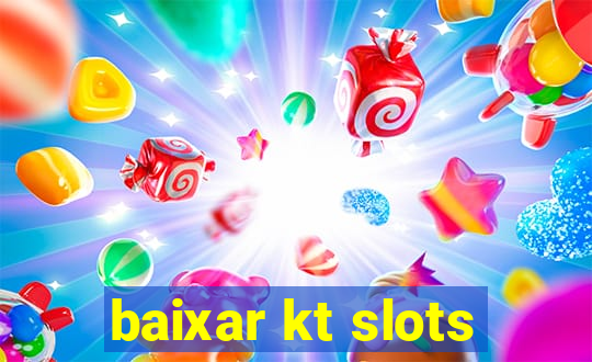 baixar kt slots